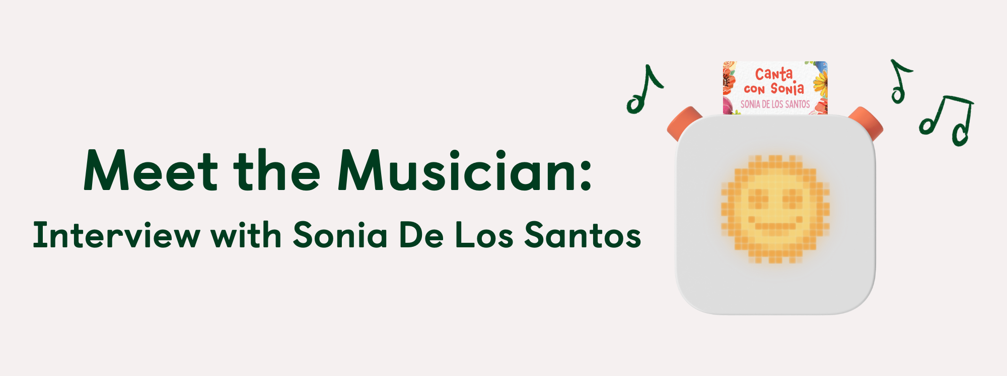 Meet The Musician: Interview with Sonia De Los Santos