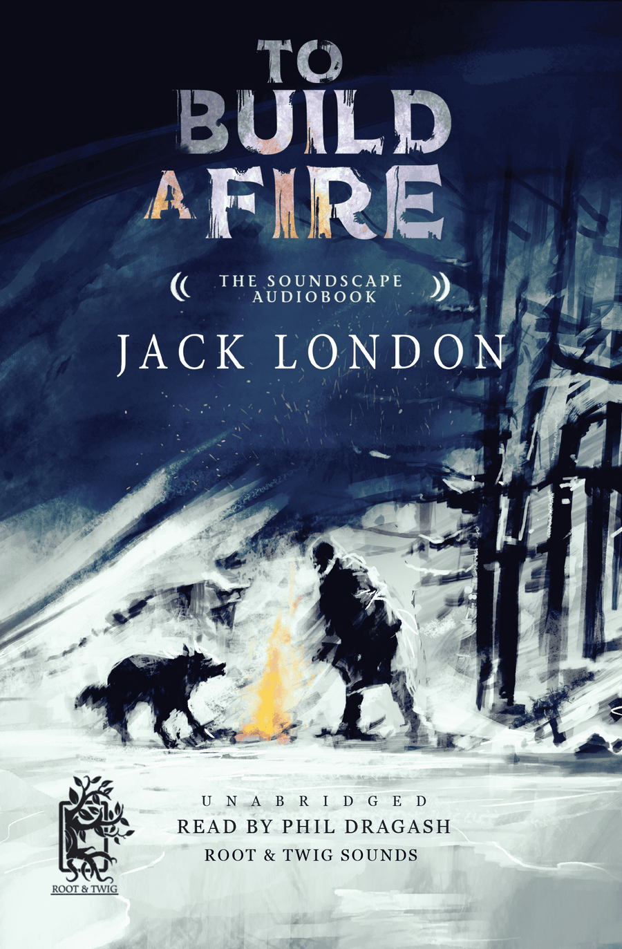 To Build a Fire - The Soundscape Audiobook (Digital)