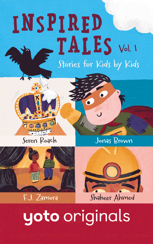 Inspired Tales Volume 1: Stories for Kids by Kids