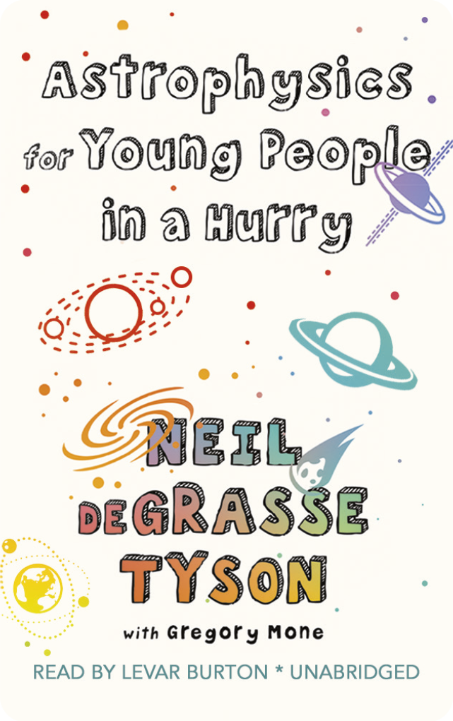 Astrophysics for Young People in a Hurry